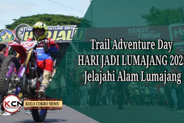 Trail Adventure Day HARJALU 2025″ Jelajahi Alam Lumajang, Rasakan Cerita di Setiap Jalur