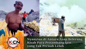 Nyanyian di Antara Asap Belerang”Kisah Para Penambang Ijen yang Tak Pernah Lelah