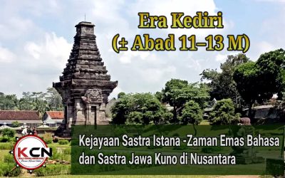 Era Kediri (± Abad 11–13 M) Zaman Emas Bahasa dan Sastra Jawa Kuno di Nusantara
