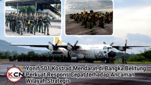 Yonif 501 Kostrad Mendarat di Bangka Belitung, Perkuat Respons Cepat terhadap Ancaman Wilayah Strategis