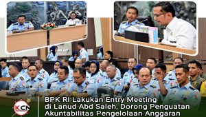 BPK RI Lakukan Entry Meeting di Lanud Abd Saleh, Dorong Penguatan Akuntabilitas Pengelolaan Anggaran