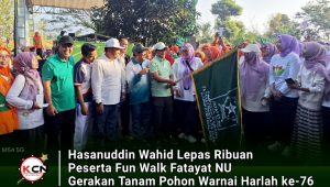 Hasanuddin Wahid Lepas Ribuan Peserta Fun Walk Fatayat NU, Gerakan Tanam Pohon Warnai Harlah ke-76