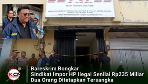 Bareskrim Bongkar Sindikat Impor HP Ilegal Senilai Rp235 Miliar, Dua Orang Ditetapkan Tersangka
