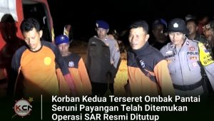 Korban Kedua Terseret Ombak Pantai Seruni Payangan Telah Ditemukan , Operasi SAR Resmi Ditutup