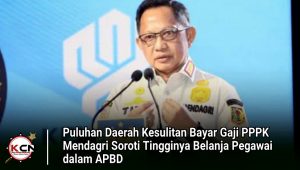 Puluhan Daerah Kesulitan Bayar Gaji PPPK, Mendagri Soroti Tingginya Belanja Pegawai dalam APBD
